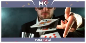 Tổng quan về trò chơi poker 3 lá